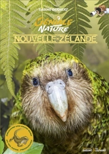 Nouvelle-Zélande : découvre une faune rare et ses super protecteurs - Sabine Bernert
