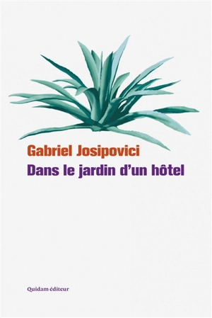 Dans le jardin d'un hôtel - Gabriel Josipovici