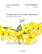 Un pinceau et l'étreinte du jasmin - Louisa Nadour
