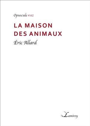 La maison des animaux - Eric Allard