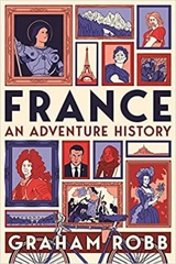 France An Adventure History (Hardback) - Graham Robb