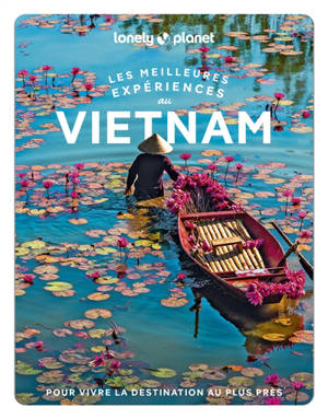 Les meilleures expériences au Vietnam