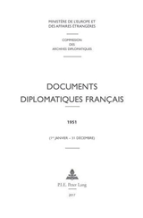 Documents diplomatiques français : 1951 : 1er janvier-31 décembre - France. Ministère de l'Europe et des affaires étrangères
