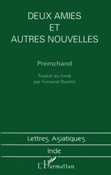 Deux amies et autres nouvelles - Premchand