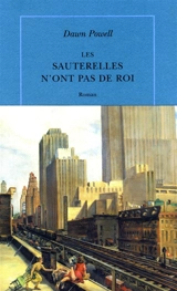 Les sauterelles n'ont pas de roi - Dawn Powell