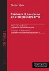 Imperium et jurisdictio en droit judiciaire privé - Rudy Laher