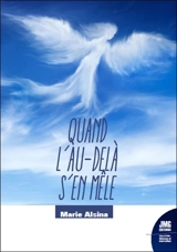 Quand l'au-delà s'en mêle - Marie Alsina