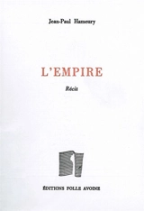 L'empire : récit - Jean-Paul Hameury