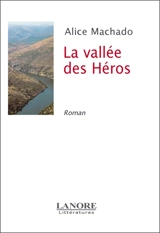 La vallée des héros - Alice Machado