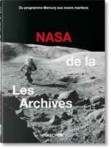 Les archives de la Nasa : du programme Mercury aux rovers martiens - Piers Bizony