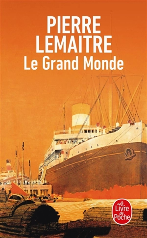 Les années glorieuses. Le grand monde - Pierre Lemaitre