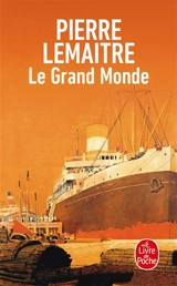 Les années glorieuses. Le grand monde - Pierre Lemaitre