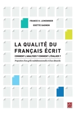 La qualité du français écrit. Comment l'analyser ? : Comment l'évaluer ? : Proposition d'une grille multidimensionnelle et d'une démarche - Lemonnier, France H.