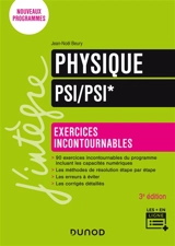 Physique : exercices incontournables, PSI, PSI* : nouveaux programmes - Jean-Noël Beury