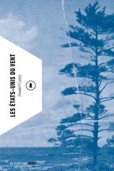 Les Etats-Unis du vent - Daniel Canty