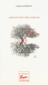Amour sont mes saisons - Colette Andriot