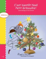 C'est bientôt Noël, Petit Gribouillis ! 4 - Sylvie Roberge-Blanchet