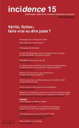Incidence, n° 15. Vérité, fiction : faire vrai ou dire juste ?