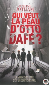 Qui veut la peau d'Otto Dafé ? - Justine Jotham