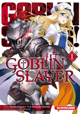 Goblin slayer. Vol. 1 - Kumo Kagyu