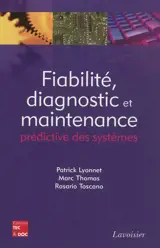 Fiabilité, diagnostic et maintenance prédictive des systèmes - Patrick Lyonnet