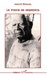 Le tueur de serpents - Aniceti Kitereza
