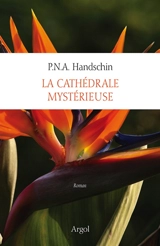 Tout l'univers. Vol. 9. La cathédrale mystérieuse - P.N.A. Handschin