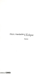 Tout l'univers. Vol. 3. L'éclipse - P.N.A. Handschin