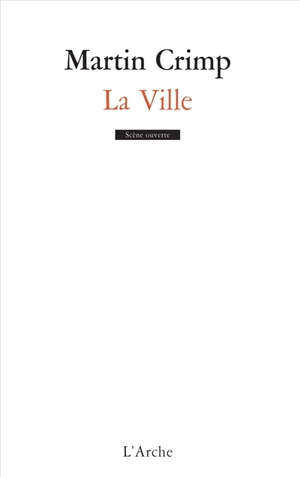 La Ville - Martin Crimp