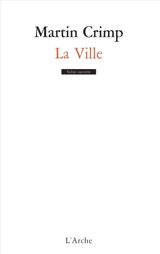 La Ville - Martin Crimp