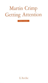 Getting attention - Martin Crimp