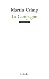 La campagne - Martin Crimp