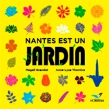 Nantes est un jardin - Magali Grandet
