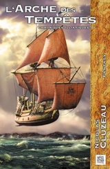 Les chroniques iliatiques. Vol. 1. L'arche des tempêtes - Nicolas Cluzeau