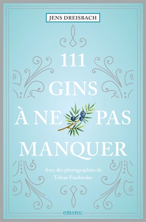 111 gins à ne pas manquer - Jens Dreisbach