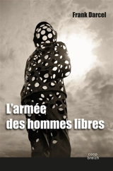 L'armée des hommes libres - Frank Darcel