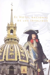 El Hotel nacional de los Invalidos - Musée de l'armée (Paris)