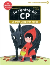 Je rentre en CP. Vol. 19. Le Petit Chaperon rouge - Magdalena