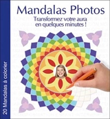 Mandalas photos : transformez votre aura en quelques minutes ! - Olivier Roche