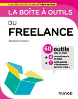 La boîte à outils du freelance : 60 outils clés en main + 4 compléments en ligne + 1 outil spécial redémarrer après la crise - Stéphanie Moran