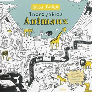 Incroyables animaux - Emily Stead