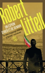 Un espion d'hier et de demain - Robert Littell