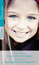 Le pari d'un chirurgien. Pour l'amour d'un médecin - Marion Lennox