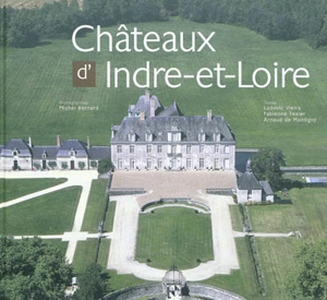 Châteaux d'Indre-et-Loire - Ludovic Vieira