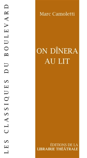 On dînera au lit - Marc Camoletti