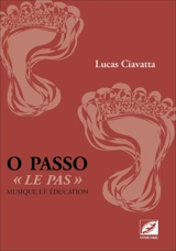 O Passo : le pas : musique et éducation - Lucas Ciavatta