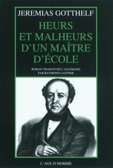 Heurs et malheurs d'un maître d'école - Jeremias Gotthelf
