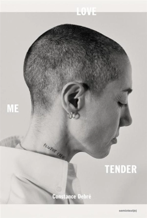 Love Me Tender - Constance Debré