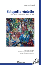 Salopette violette : pièce de théâtre en deux actes - Ferhat Lüleci