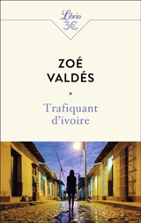 Trafiquant d'ivoire - Zoé Valdés